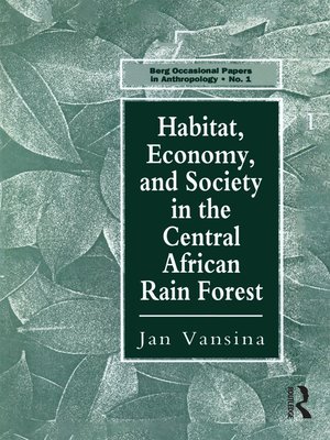 cover image of Habitat, Economy and Society in the Central Africa Rain Forest